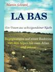 La Ba's - Ein Traum aus achtzigundeiner Nacht: Begegnungen auf einer Fahrradreise von den Alpen bis zum Atlas und retour By Martin Schrank Cover Image