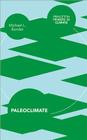 Paleoclimate (Princeton Primers in Climate #10) By Michael L. Bender Cover Image