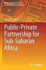 Public-Private Partnership for Sub-Saharan Africa By Hanna Kociemska Cover Image