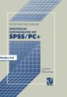 Statistische Datenanalyse Mit Spss/Pc+: Eine Einführung in Grundlagen Und Anwendung By Wolf-Michael Kähler Cover Image