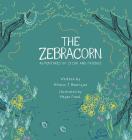 The Zebracorn: adventures of zizou and friends By Afonso J. Henrique, Megan Frank (Illustrator) Cover Image