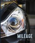 Mileage Log for Taxes: Tracking Your Daily Miles, Vehicle Mileage for Small Business Taxes, Expense Management 8 X 10 Cover Image