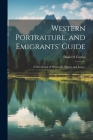 Western Portraiture, and Emigrants' Guide: A Description of Wisconsin, Illinois, and Lowa; By Daniel S. Curtiss Cover Image