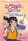 Kira and the (Maybe) Space Princess: (A Graphic Novel) (Magic Girls #1) By Megan Brennan Cover Image