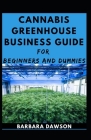 Cannabis Greenhouse Business Guide For Beginners And Dummies Cover Image