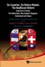 Six Countries, Six Reform Models: The Healthcare Reform Experience of Israel, the Netherlands, New Zealand, Singapore, Switzerland and Taiwan - Health By Kieke G. Okma (Editor), Iva Bolgiani (Editor), Tim Tenbensel (Editor) Cover Image
