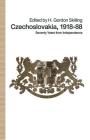 Czechoslovakia 1918-88: Seventy Years from Independence (St Antony's) By H. Gordon Skilling (Editor) Cover Image