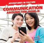Communication Around the World (Adventures in Culture) By Jeff Sferazza Cover Image