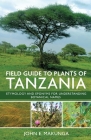 Field Guide to Plants of Tanzania Etymology and Eponyms for Understanding Botanical Names Cover Image