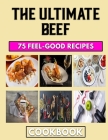 The Ultimate Beef: Create magical flavors with these Mince Recipes By Amy Smith Cover Image