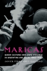 Maricas: Queer Cultures and State Violence in Argentina and Spain, 1942–1982 (Engendering Latin America) Cover Image