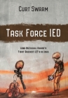 Task Force IED: Iowa National Guard Fight Against IED's in IRAQ By Curt Swarm Cover Image