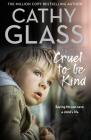 Cruel to Be Kind: Saying No Can Save a Child's Life By Cathy Glass Cover Image