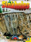 Sinkholes (Earth Science) By Megan Kopp Cover Image