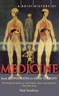 A Brief History of Medicine By Paul Strathern Cover Image