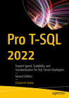 Pro T-SQL 2022: Toward Speed, Scalability, and Standardization for SQL Server Developers Cover Image