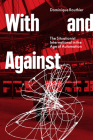 With and Against: the Situationist International in the Age of Automation By Dominique Routhier Cover Image