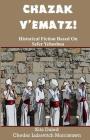 Chazak V'Ematz!: Historical Fiction Based On Sefer Yehoshua By Kita Daled Cover Image