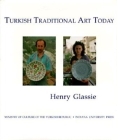 Turkish Traditional Art Today By Henry Glassie Cover Image