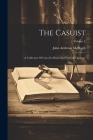 The Casuist: A Collection Of Cases In Moral And Pastoral Theology; Volume 2 By John Ambrose McHugh Cover Image