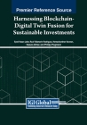 Harnessing Blockchain-Digital Twin Fusion for Sustainable Investments Cover Image