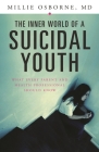 The Inner World of a Suicidal Youth: What Every Parent and Health Professional Should Know Cover Image