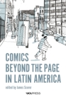 Comics Beyond the Page in Latin America By James Scorer (Editor) Cover Image