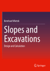 Slopes and Excavations: Design and Calculation By Bernhard Wietek Cover Image
