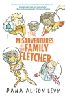 The Misadventures of the Family Fletcher (Family Fletcher Series #1) By Dana Alison Levy Cover Image