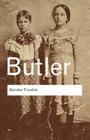 Gender Trouble: Feminism and the Subversion of Identity (Routledge Classics) By Judith Butler Cover Image
