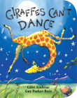 Giraffes Can't Dance (Board Book) By Giles Andreae, Guy Parker-Rees (Illustrator) Cover Image