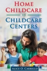 Home Childcare vs Childcare Centers By Alice O. Carillo Cover Image