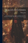 Sealed Mysteries: Explaining the Latest Card Mysteries and Spirit Tricks Made Public for the First Time, With Directions for Constructin By Burling Hull Cover Image