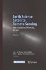 Earth Science Satellite Remote Sensing: Vol.2: Data, Computational Processing, and Tools By John J. Qu (Editor), Wei Gao (Editor), Menas Kafatos (Editor) Cover Image