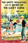 The Happy Hollisters and the Secret of the Lucky Coins By Jerry West, Helen S. Hamilton (Illustrator) Cover Image