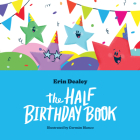 The Half Birthday Book By Erin Dealey, Germán Blanco (Illustrator) Cover Image