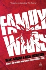 Family Wars: Stories and Insights from Famous Family Business Feuds By Grant Gordon, Nigel Nicholson Cover Image