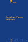 Aristotle and Plotinus on Memory (Quellen Und Studien Zur Philosophie #94) Cover Image