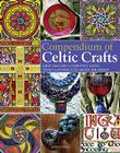 Compendium of Celtic Crafts By Judy Balchin, Courtney Davis, Suzen Millodot, Vivien Lunniss Cover Image