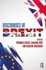 Discourses of Brexit By Veronika Koller (Editor), Susanne Kopf (Editor), Marlene Miglbauer (Editor) Cover Image