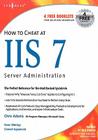 How to Cheat at IIS 7 Server Administration By Chris Adams (Editor), Brian Frederick (Contribution by), Pattrick Santry (Contribution by) Cover Image