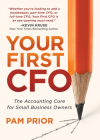 Your First CFO: The Accounting Cure for Small Business Owners Cover Image
