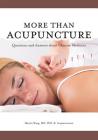 More Than Acupuncture: Questions and Answers about Chinese Medicine Cover Image