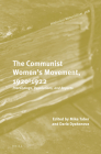 The Communist Women's Movement, 1920-1922: Proceedings, Resolutions, and Reports (Historical Materialism Book #268) By Michael Taber (Volume Editor), Daria Dyakonova (Volume Editor) Cover Image
