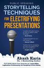Public Speaking: Storytelling Techniques for Electrifying Presentations Cover Image