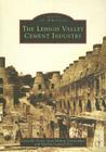 The Lehigh Valley Cement Industry (Images of America) Cover Image