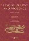 Lessons in Love and Violence: Libretto for Opera in Two Parts, Libretto (Faber Edition) By George Benjamin (Composer), Martin Crimp (Composer) Cover Image