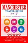 Manchester Travel Guide 2019: Shops, Restaurants, Arts, Entertainment and Nightlife in Manchester, England (City Travel Guide 2019) Cover Image