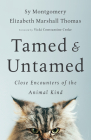 Tamed and Untamed: Close Encounters of the Animal Kind Cover Image