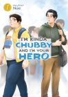I'm Kinda Chubby and I'm Your Hero Vol. 1 By Nore Cover Image